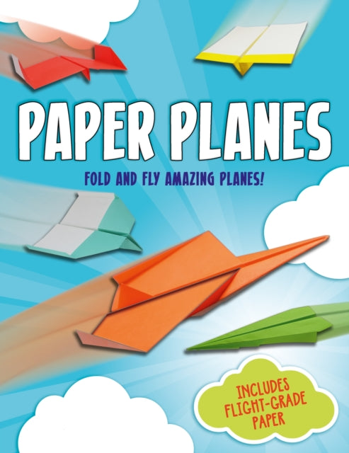 Paper Planes Fold and Fly Amazing Planes