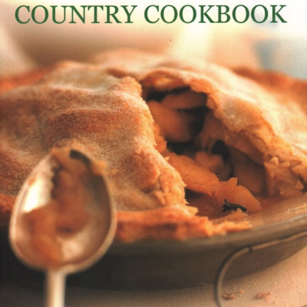 The Farmhouse Country Cookbook: 170 traditional recipes shown in 680 evocative step-by-step photographs