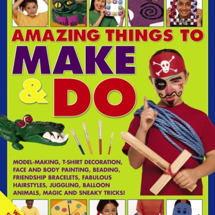 Really Big Book of Amazing Things to Make & Do