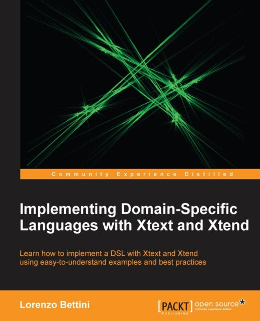 Implementing DomainSpecific Languages with Xtext