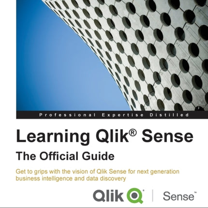 Learning Qlik Sense The Official Guide