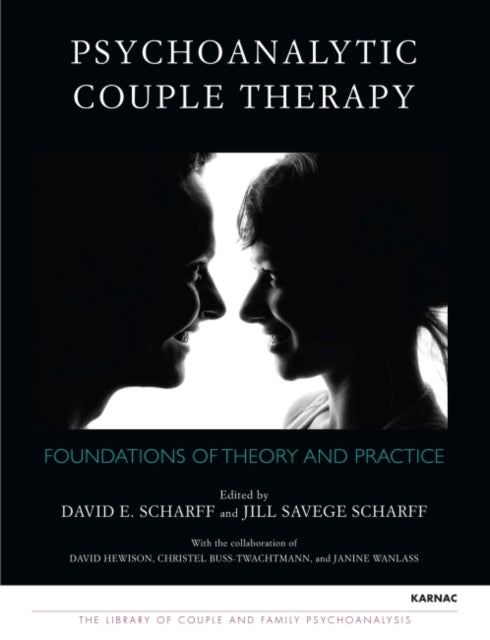 Psychoanalytic Couple Therapy: Foundations of