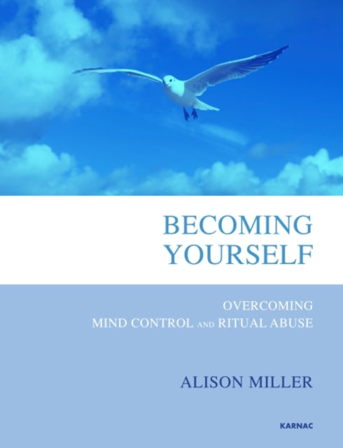 Becoming Yourself: Overcoming Mind Control and