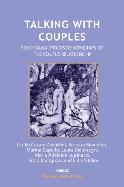 Talking with Couples: Psychoanalytic Psychotherapy of the Couple Relationship