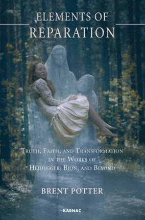 Elements of Reparation: Truth, Faith, and