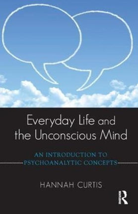 Everyday Life and the Unconscious Mind: An