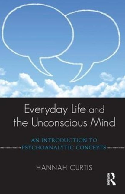 Everyday Life and the Unconscious Mind: An