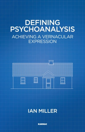 Defining Psychoanalysis: Achieving a Vernacular