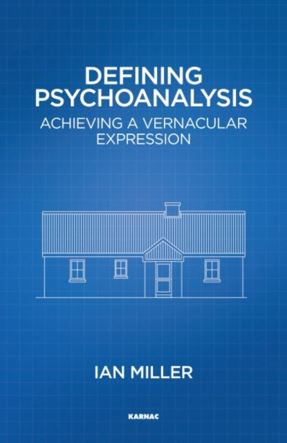 Defining Psychoanalysis: Achieving a Vernacular