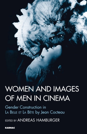 Women and Images of Men in Cinema: Gender Construction in La Belle et la Bete by Jean Cocteau