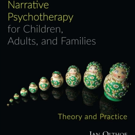 Handbook of Narrative Psychotherapy for Children, Adults, and Families: Theory and Practice