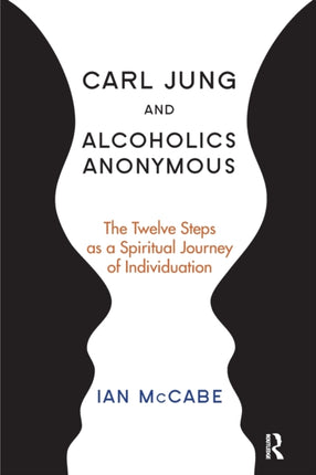 Carl Jung and Alcoholics Anonymous: The Twelve