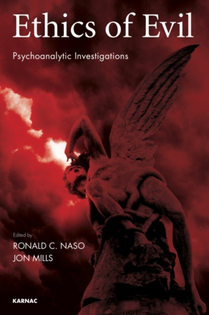 Ethics of Evil: Psychoanalytic Investigations