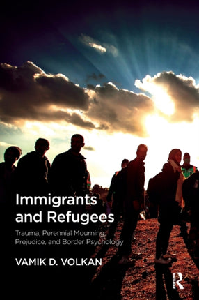 Immigrants and Refugees: Trauma, Perennial