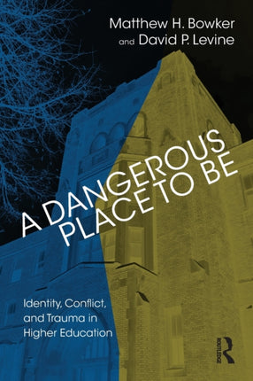 A Dangerous Place to Be: Identity, Conflict, and