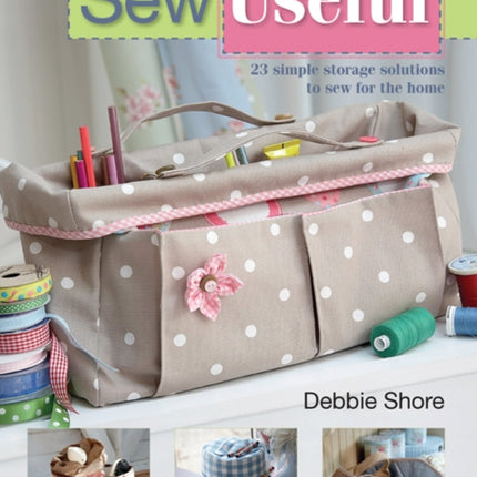 Sew Useful: 23 Simple Storage Solutions to Sew for the Home