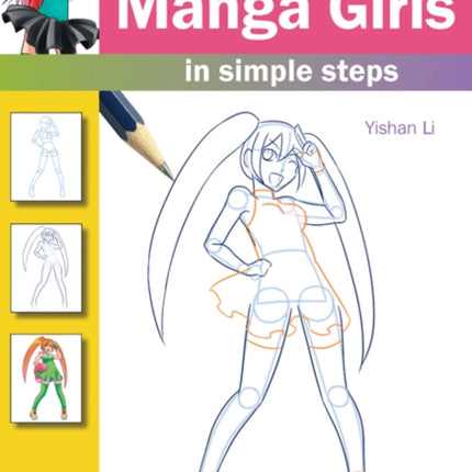 How to Draw: Manga Girls: In Simple Steps