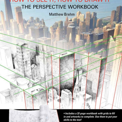 How to See It, How to Draw It: The Perspective Workbook: Unique Exercises with More Than 100 Vanishing Points to Figure out