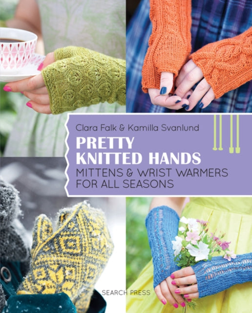 Pretty Knitted Hands Mittens and wrist warmers for all seasons