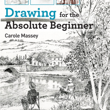 Drawing for the Absolute Beginner