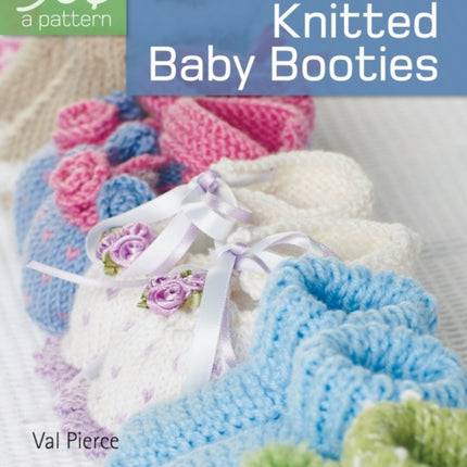 50 Cents a Pattern: Knitted Baby Booties: 20 On the Go projects