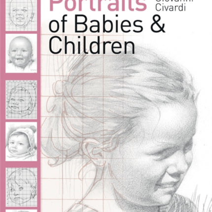 Drawing Using Grids: Portraits of Babies & Children