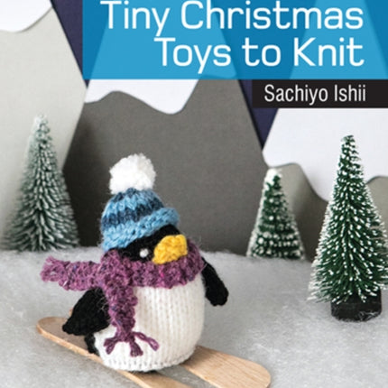 Twenty to Knit: Tiny Christmas Toys to Knit