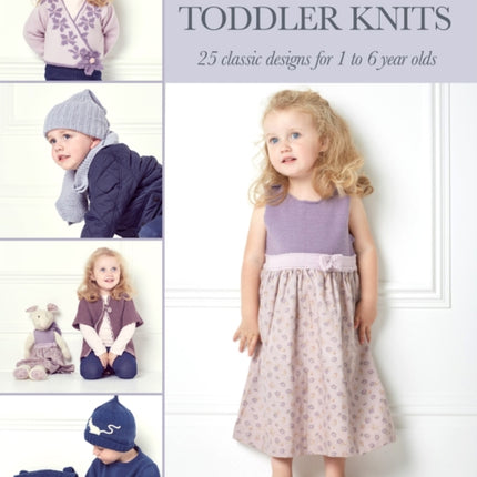 Very British Toddler Knits: 25 Classic Designs for 1 to 6 Year Olds