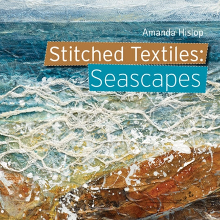 Stitched Textiles: Seascapes