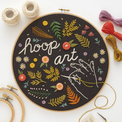 Hoop Art: 20 Stylish Projects for the Modern Embroiderer