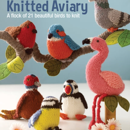 Sue Stratford’s Knitted Aviary: A Flock of 21 Beautiful Birds to Knit