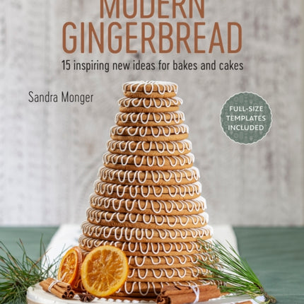 Modern Gingerbread: 15 Inspiring New Ideas for Bakes and Cakes