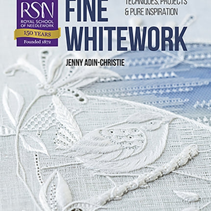 RSN: Fine Whitework: Techniques, projects and pure inspiration