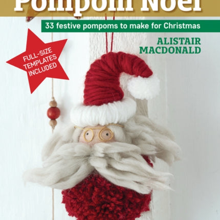 Pompom Noël: 33 Festive Pompoms to Make for Christmas