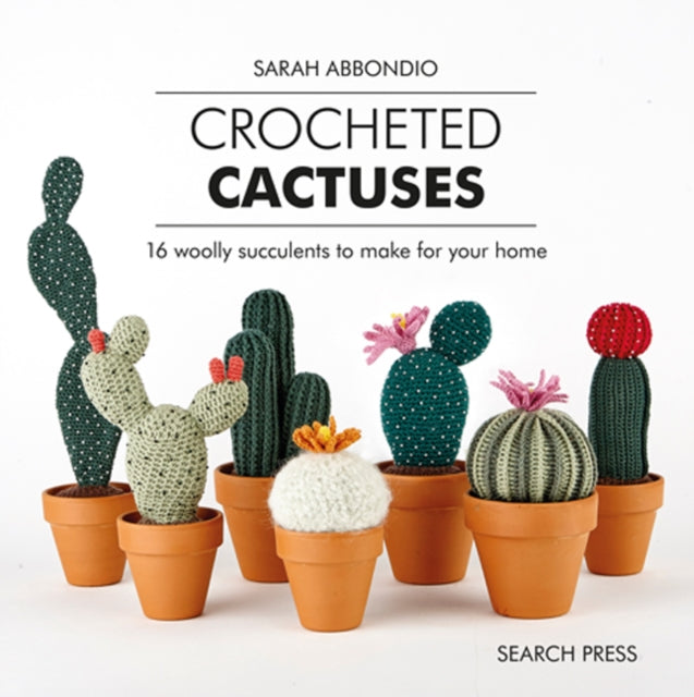 Crocheted Cactuses: 16 Woolly Succulents to Make for Your Home