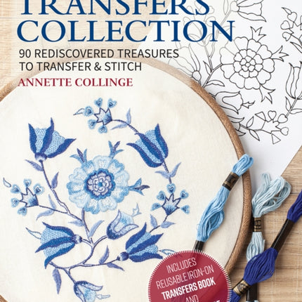 Embroiderers’ Guild Transfers Collection: 90 Rediscovered Treasures to Transfer & Stitch