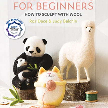 Needle Felting for Beginners: How to Sculpt with Wool