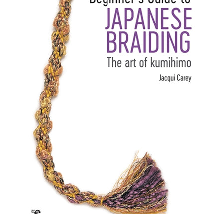 Beginner’s Guide to Japanese Braiding: The Art of Kumihimo