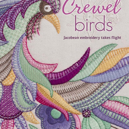 Crewel Birds: Jacobean Embroidery Takes Flight