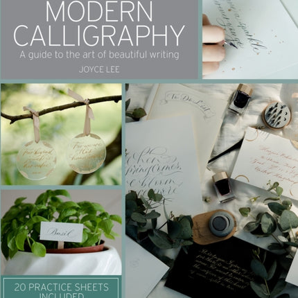 The Joy of Modern Calligraphy: A Guide to the Art of Beautiful Writing