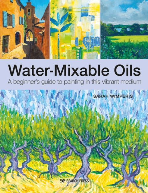 Water-Mixable Oils: A Beginner’s Guide to Painting in This Vibrant Medium