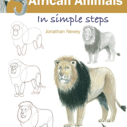 How to Draw: African Animals: In Simple Steps