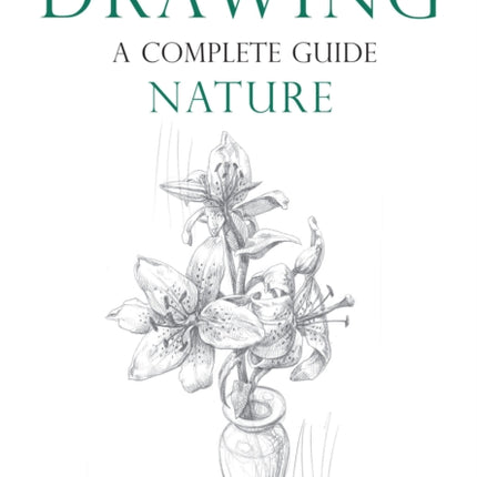 Drawing - A Complete Guide: Nature