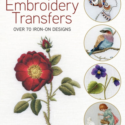 Trish Burr’s Embroidery Transfers: Over 70 Iron-on Designs