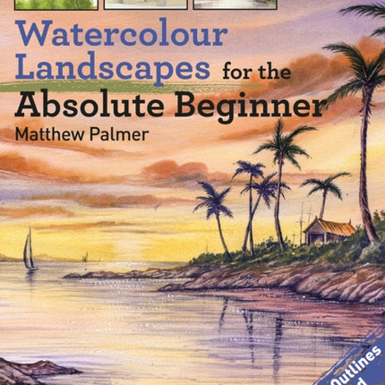 Watercolour Landscapes for the Absolute Beginner