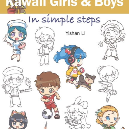 How to Draw: Kawaii Girls and Boys: In Simple Steps