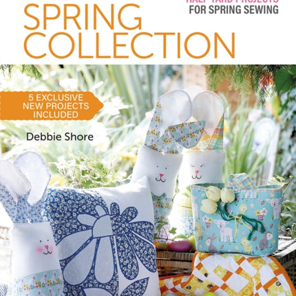 Half Yard™ Spring Collection: Debbie’S Top 40 Half Yard Projects for Spring Sewing