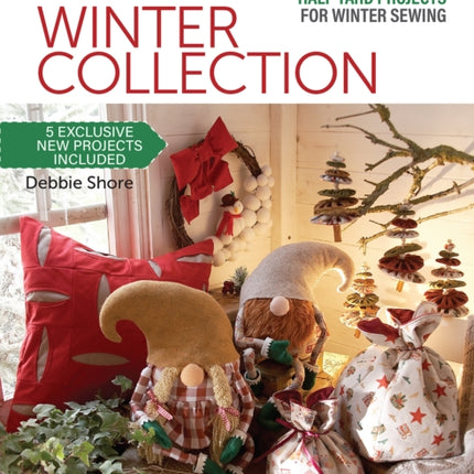 Half Yard™ Winter Collection: Debbie’S Top 40 Half Yard Projects for Winter Sewing