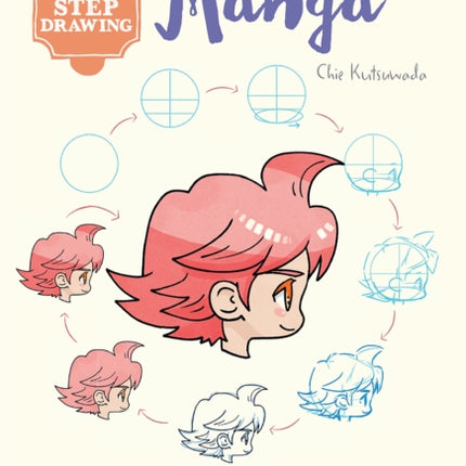 10 Step Drawing: Manga: Draw Over 30 Manga Images in 10 Easy Steps