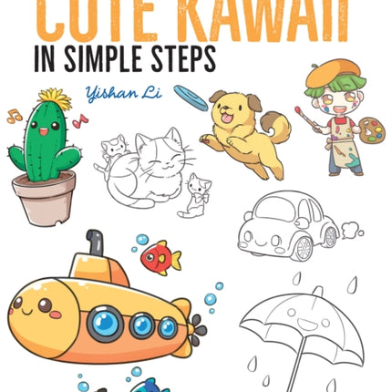 How to Draw: Cute Kawaii: In Simple Steps